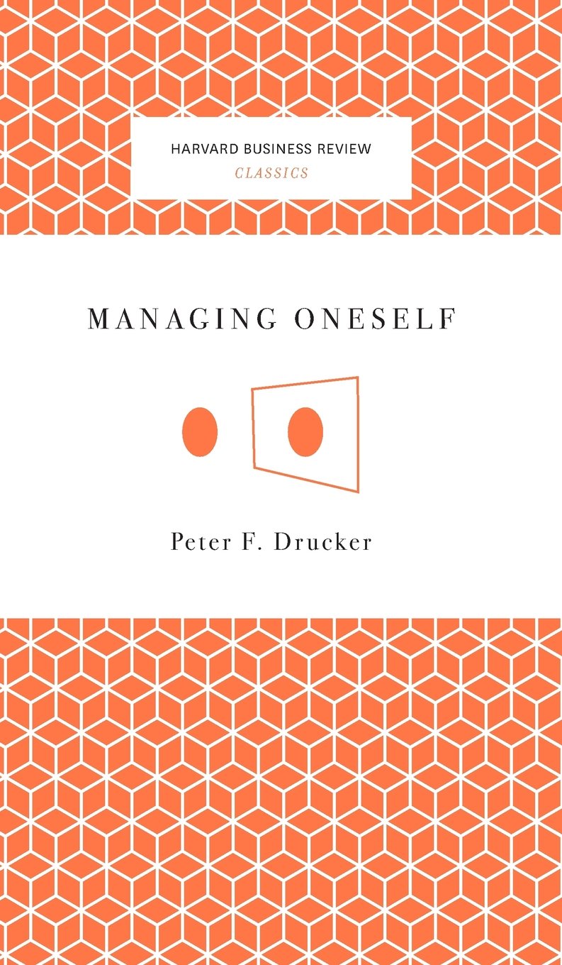 managing yourself by peter drucker managing yourself by peter drucker